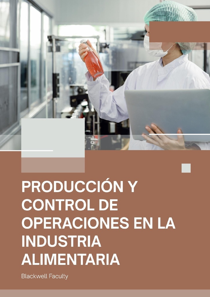 PRODUCCIÓN Y CONTROL DE OPERACIONES EN LA INDUSTRIA ALIMENTARIA
