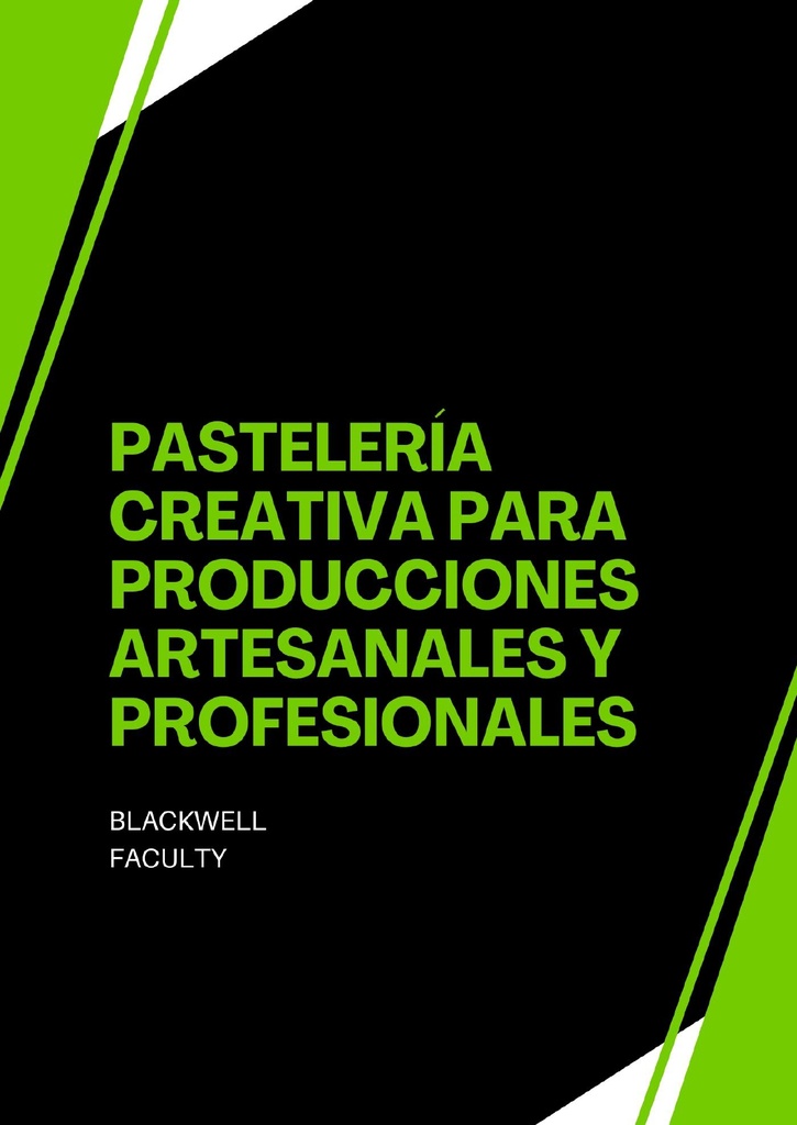 PASTELERÍA CREATIVA PARA PRODUCCIONES ARTESANALES Y PROFESIONALES