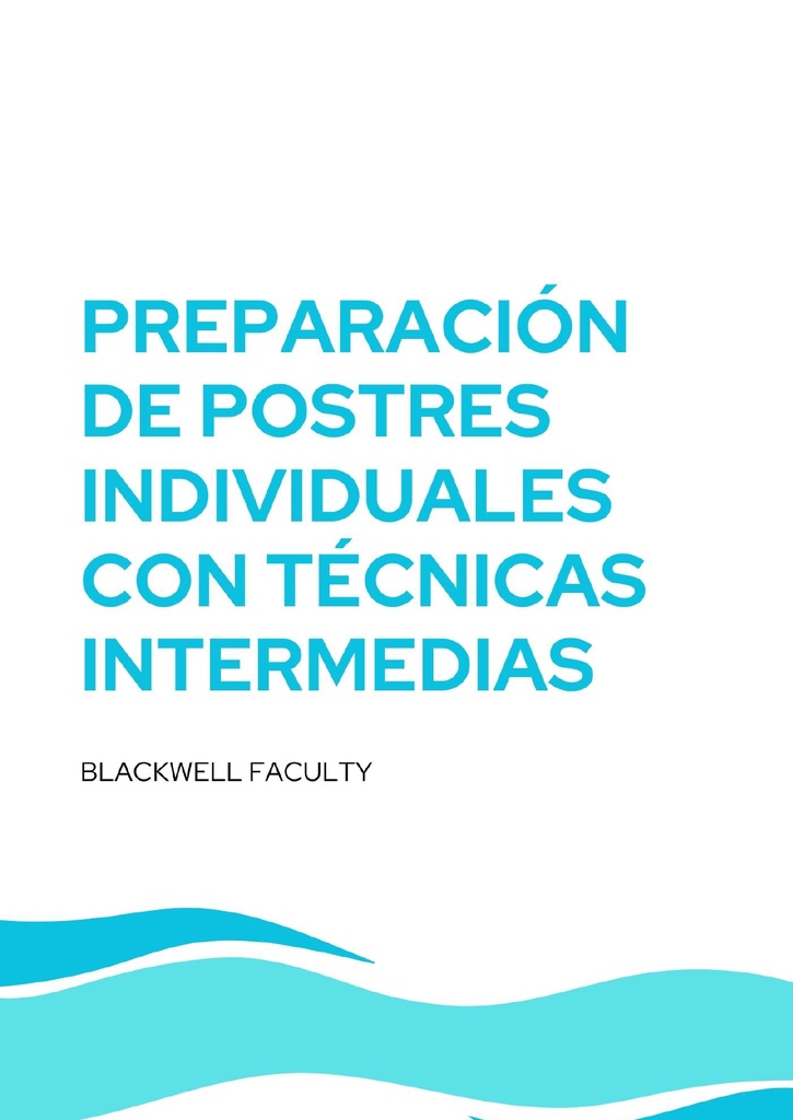 PREPARACIÓN DE POSTRES INDIVIDUALES CON TÉCNICAS INTERMEDIAS