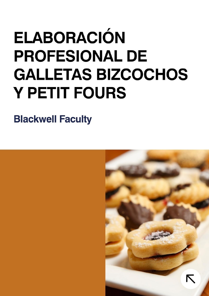 ELABORACIÓN PROFESIONAL DE GALLETAS BIZCOCHOS Y PETIT FOURS