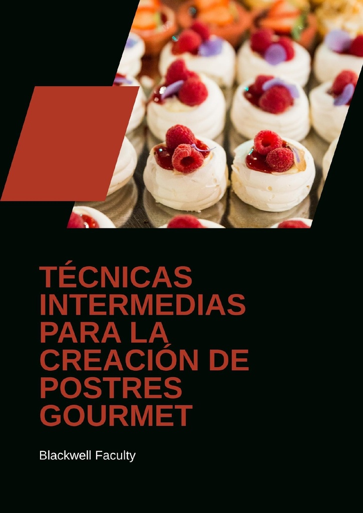 TÉCNICAS INTERMEDIAS PARA LA CREACIÓN DE POSTRES GOURMET