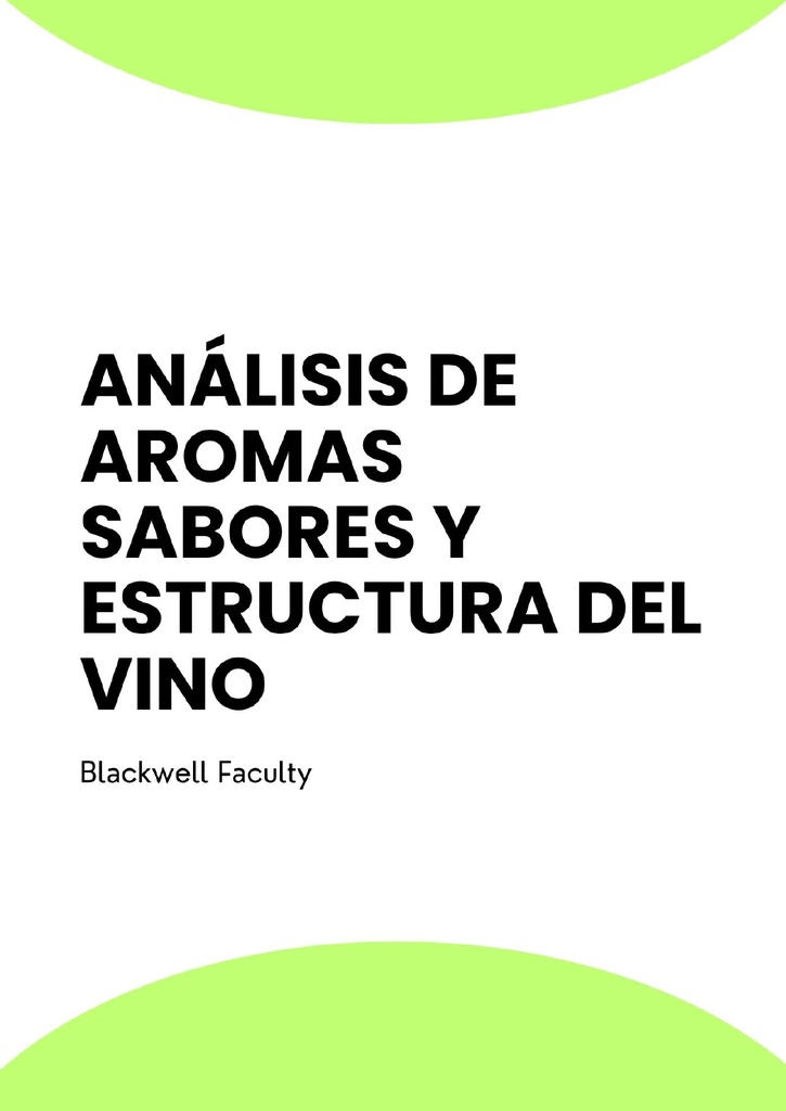 ANÁLISIS DE AROMAS SABORES Y ESTRUCTURA DEL VINO