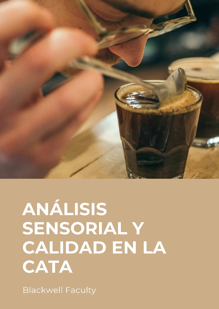 ANÁLISIS SENSORIAL Y CALIDAD EN LA CATA