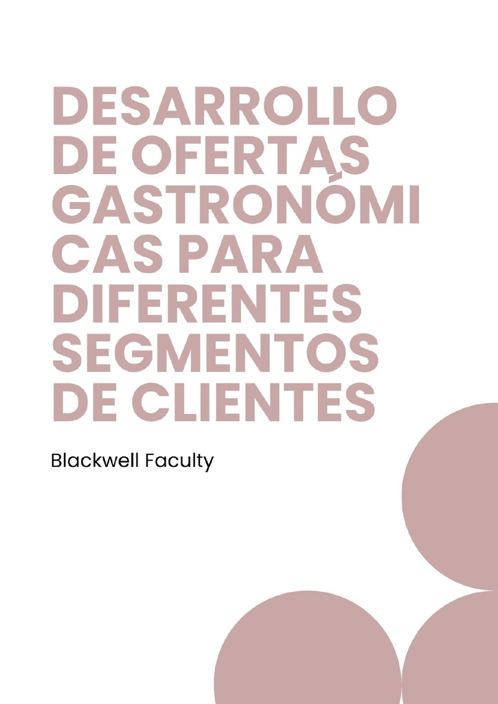 DESARROLLO DE OFERTAS GASTRONÓMICAS PARA DIFERENTES SEGMENTOS DE CLIENTES