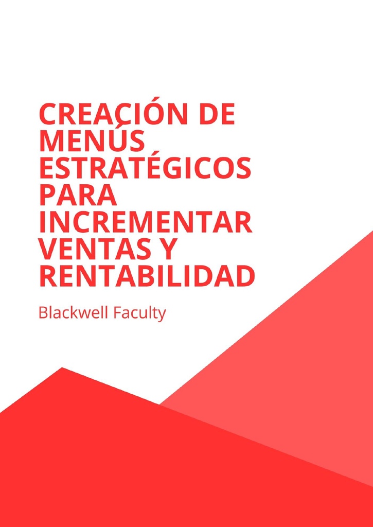 CREACIÓN DE MENÚS ESTRATÉGICOS PARA INCREMENTAR VENTAS Y RENTABILIDAD