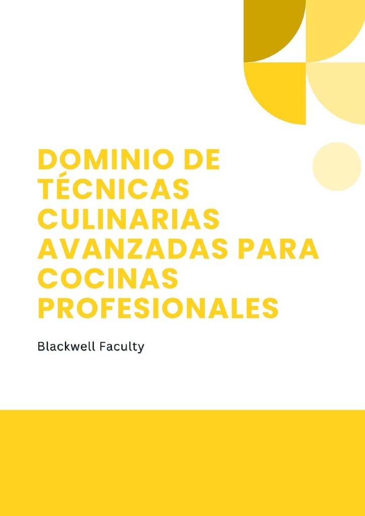 DOMINIO DE TÉCNICAS CULINARIAS AVANZADAS PARA COCINAS PROFESIONALES