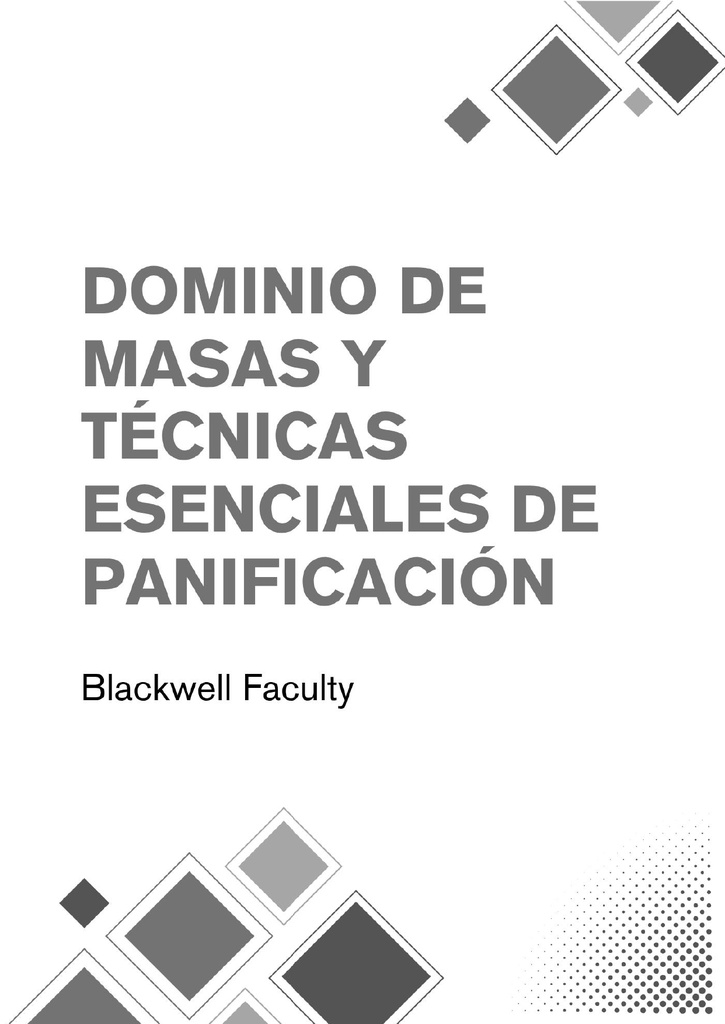 DOMINIO DE MASAS Y TÉCNICAS ESENCIALES DE PANIFICACIÓN