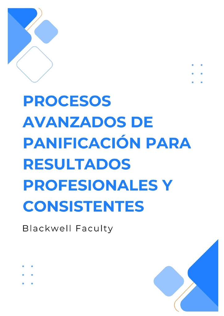PROCESOS AVANZADOS DE PANIFICACIÓN PARA RESULTADOS PROFESIONALES Y CONSISTENTES