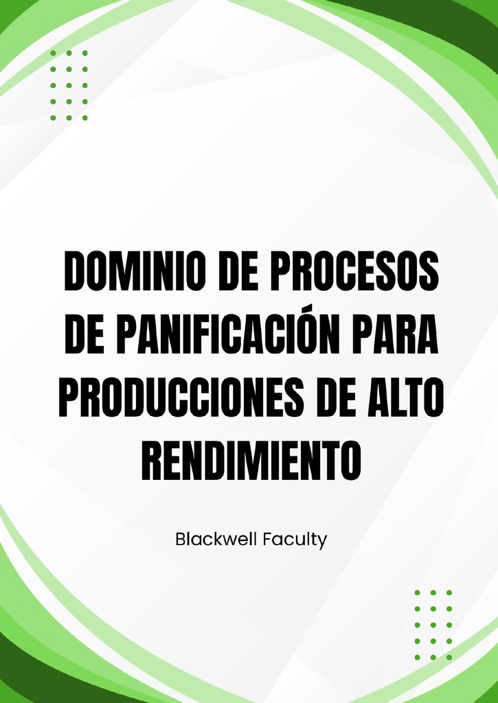 DOMINIO DE PROCESOS DE PANIFICACIÓN PARA PRODUCCIONES DE ALTO RENDIMIENTO