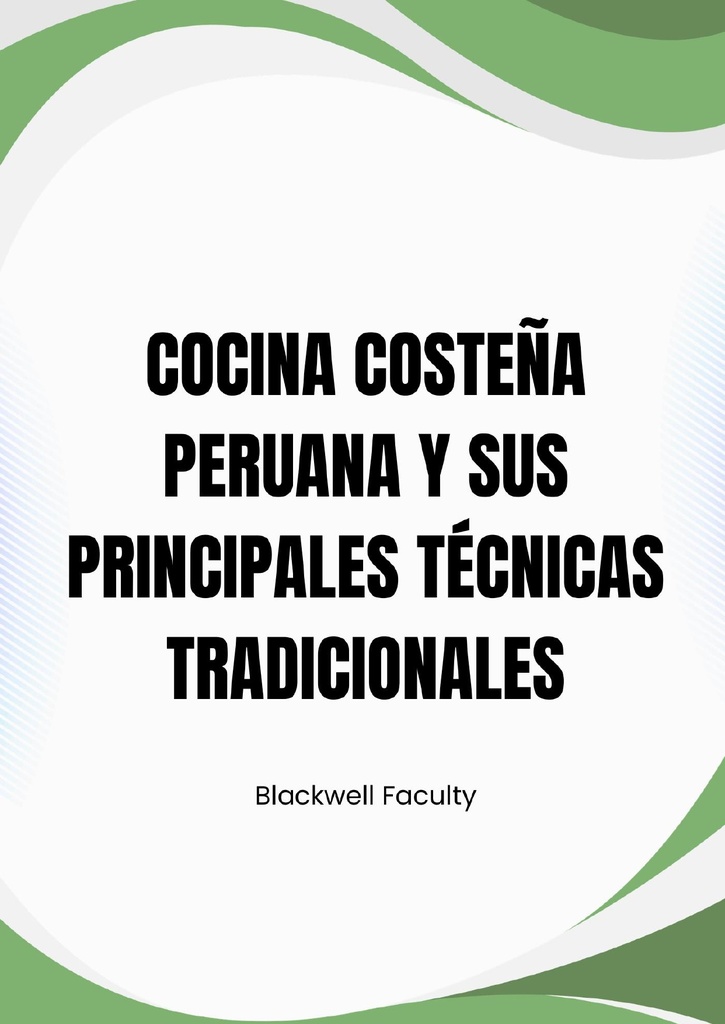 COCINA COSTEÑA PERUANA Y SUS PRINCIPALES TÉCNICAS TRADICIONALES