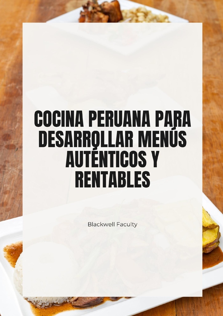 COCINA PERUANA PARA DESARROLLAR MENÚS AUTÉNTICOS Y RENTABLES