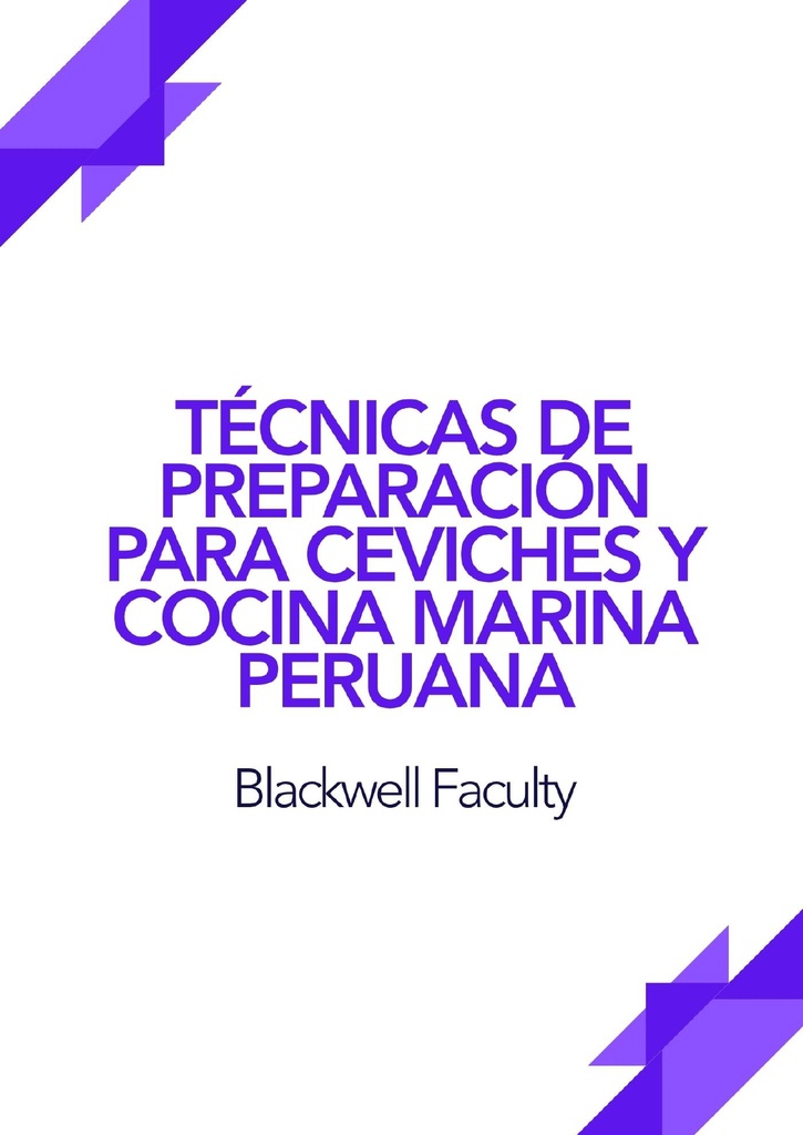 TÉCNICAS DE PREPARACIÓN PARA CEVICHES Y COCINA MARINA PERUANA