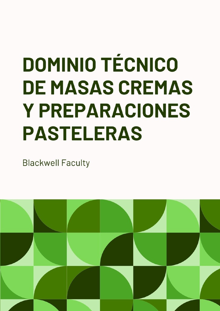 DOMINIO TÉCNICO DE MASAS CREMAS Y PREPARACIONES PASTELERAS