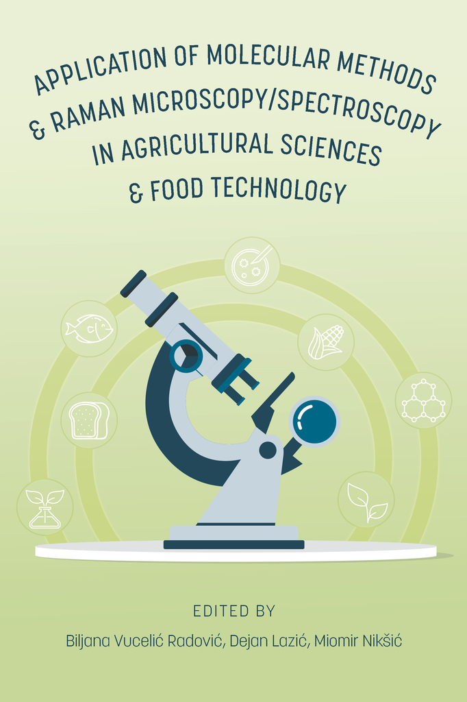 Application of Molecular Methods and Raman Microscopy/Spectroscopy in Agricultural Sciences and Food Technology