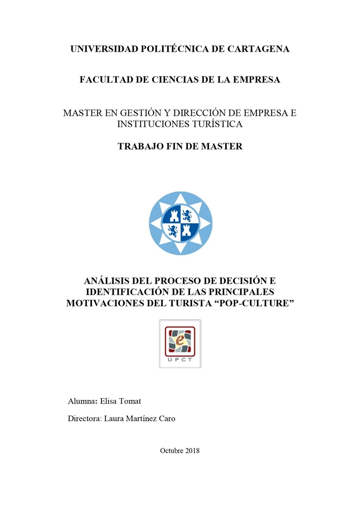Análisis del proceso de decisión e identificación de las principales motivaciones del turista &quot;pop-culture&quot;