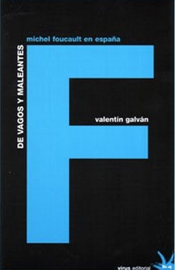 De vagos y maleantes: Michel Foucault en España