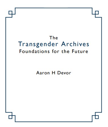 The Transgender Archives Foundations for the Future