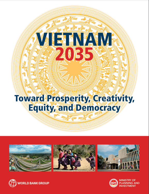 Vietnam 2035 : Toward Prosperity, Creativity, Equity, and Democracy