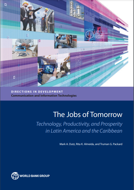 The Jobs of Tomorrow : Technology, Productivity, and Prosperity in Latin America and the Caribbean