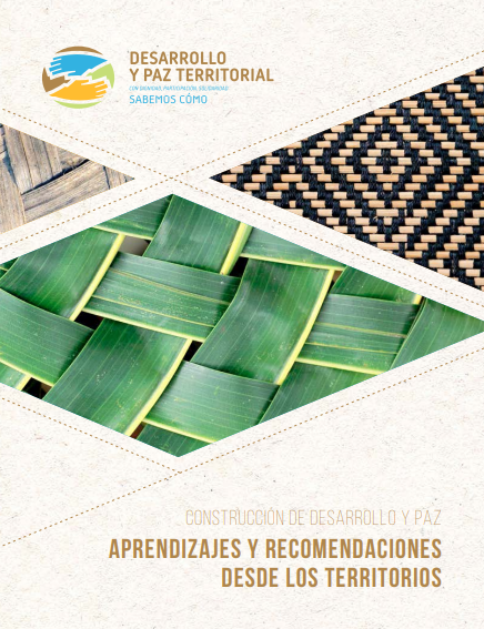 Construcción de desarrollo y paz : aprendizajes y recomendaciones desde los territorios