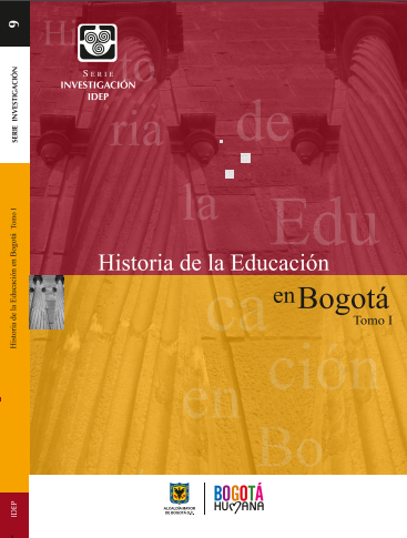 Historia de la educación en Bogotá. Tomo 1