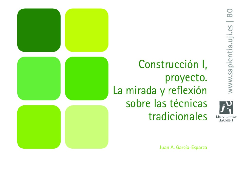 Construcción I, proyecto. La mirada y reflexión sobre las técnicas tradicionales