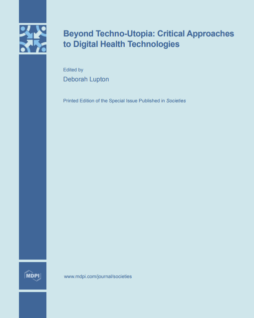 Beyond Techno-Utopia: Critical Approaches to Digital Health Technologies