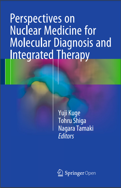 Perspectives on Nuclear Medicine for Molecular Diagnosis and Integrated Therapy