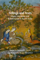 Tellings and Texts: Music, Literature and Performance in North India