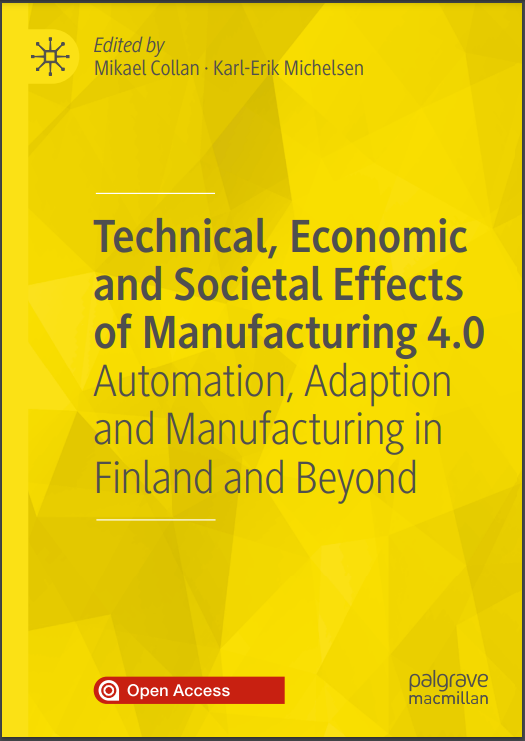 Technical, Economic and Societal Effects of Manufacturing 4.0