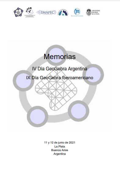 Memorias del IV Día GeoGebra Argentina y IX Día GeoGebra Iberoamericano