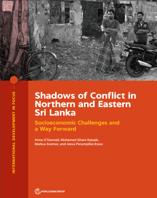 Shadows of Conflict in Northern and Eastern Sri Lanka : Socioeconomic Challenges and a Way Forward