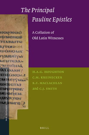 The Principal Pauline Epistles: A Collation of Old Latin Witnesses