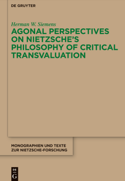 Agonal Perspectives on Nietzsche's Philosophy of Critical Transvaluation