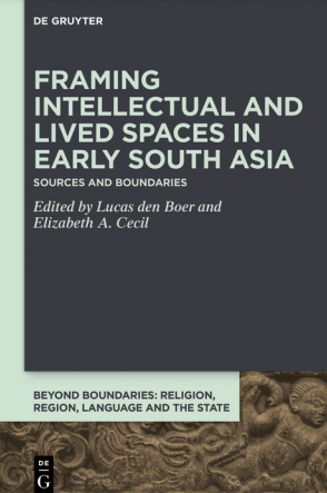 Framing Intellectual and Lived Spaces in Early South Asia