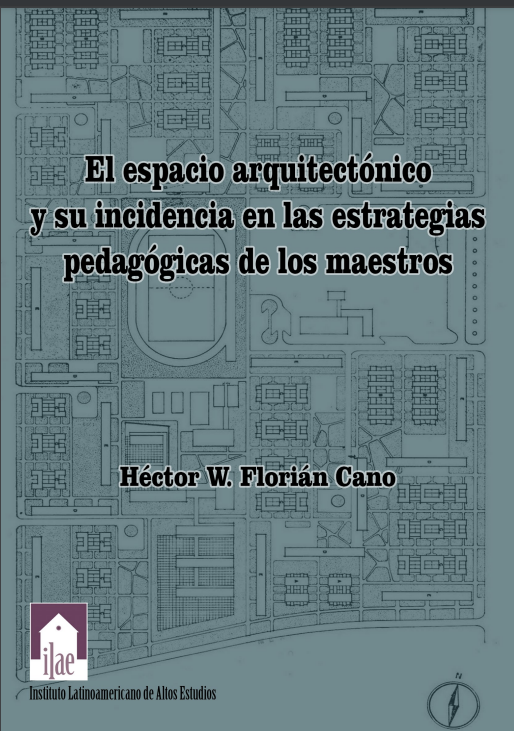 El espacio arquitectónico y su incidencia en las estrategias pedagógicas de maestros