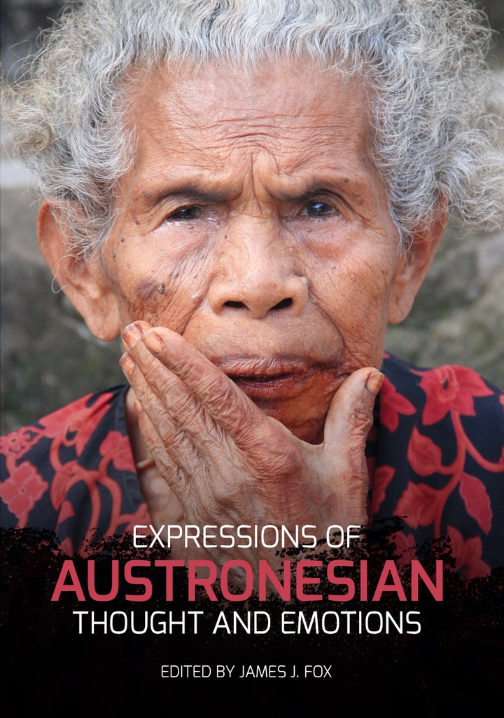 Expressions of Austronesian Thought and Emotions