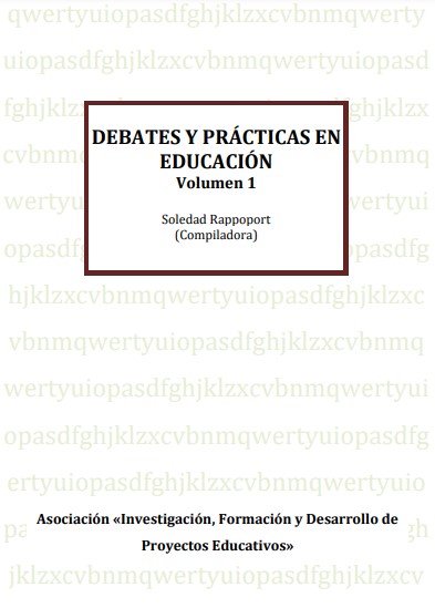 Debates y prácticas en educación. Volumen I