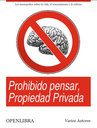 Prohibido Pensar, Propiedad Privada