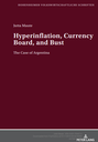 Hyperinflation, Currency Board, and Bust