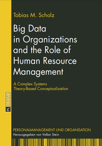 Big Data in Organizations and the Role of Human Resource Management