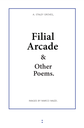 Filial Arcade & Other Poems