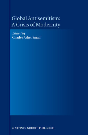 Global Antisemitism: A Crisis of Modernity