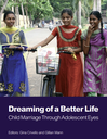 Dreaming of a Better Life: Child Marriage Through Adolescent Eyes