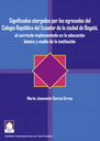 Significados otorgados al currículo por los egresados del Colegio República del Ecuador de la ciudad de Bogotá