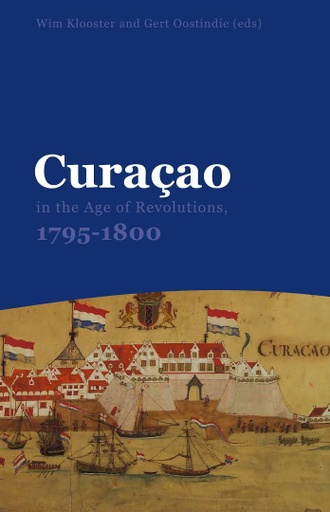 Curacao in the Age of Revolutions, 1795-1800