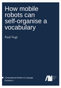 How mobile robots can self-organise a vocabulary