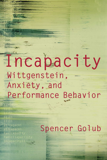 Incapacity Wittgenstein, anxiety, and performance behavior