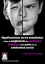 Significaciones de los estudiantes sobre el surgimiento de conductas violentas entre pares en su cotidianidad escolar