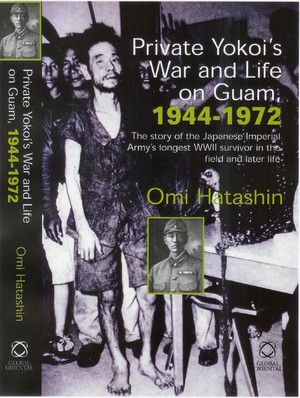 Private Yokoi's War and Life on Guam, 1944-1972